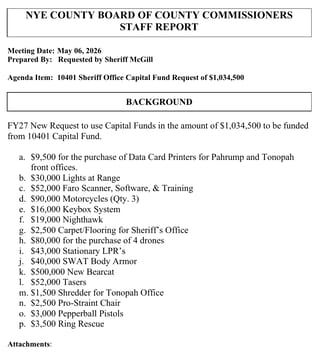 A Nye County Board of County Commissioners staff report dated May 6, 2026, requested by Sheriff McGill, listing the Sheriff Office capital fund request. The lettered list includes $19,000 Nighthawk, $80,000 for the purchase of 4 drones, and $43,000 Stationary LPRs.