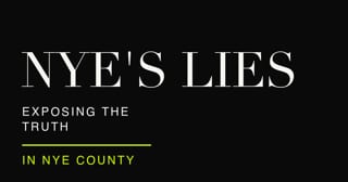 Nye's Lies masthead. Exposing the truth in Nye County.
