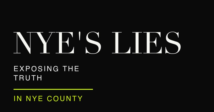 Nye's Lies masthead. Exposing the truth in Nye County.